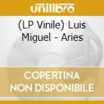 (LP Vinile) Luis Miguel - Aries vinile