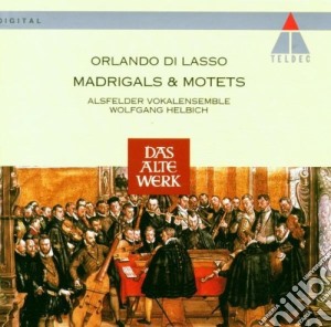 Orlando Di Lasso - Madrigals & Motets cd musicale di DI LASSO/ALSFELDER