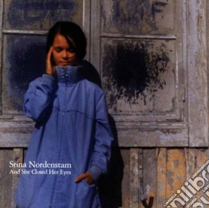 Stina Nordenstam - And She Closed Her Eyes cd musicale di NORDENSTAM STINA