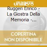 Ruggeri Enrico - La Giostra Della Memoria - Edizione Limitata (2 Cd) cd