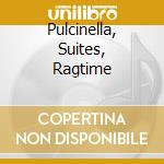 Pulcinella, Suites, Ragtime cd