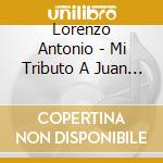 Lorenzo Antonio - Mi Tributo A Juan Gabriel cd