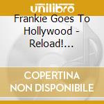 Frankie Goes To Hollywood - Reload! Frankie cd