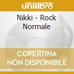 Nikki - Rock Normale cd