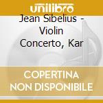 Jean Sibelius - Violin Concerto, Kar cd