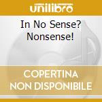 In No Sense? Nonsense! cd
