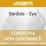 Bardots - Eye cd