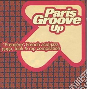 Paris Groove Up / Various cd musicale di ARTISTI VARI