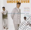 Undercover - Ain'T No Stoppin'Us cd
