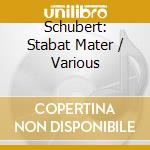 Schubert: Stabat Mater / Various