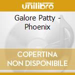Galore Patty - Phoenix cd