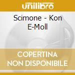 Scimone - Kon E-Moll cd musicale di Scimone