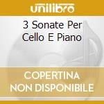 3 Sonate Per Cello E Piano cd musicale di DEBUSSY/TORTELLI-RA