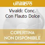 Vivaldi: Conc. Con Flauto Dolce cd