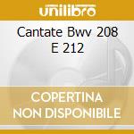 Cantate Bwv 208 E 212 cd