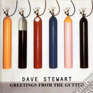 Dave Stewart - Greetings From The Gutter cd musicale di STEWART DAVE