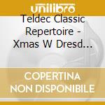 Teldec Classic Repertoire - Xmas W Dresd Kreuzc