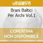 Brani Baltici Per Archi Vol.1 cd