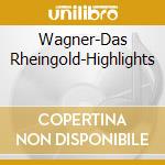 Wagner-Das Rheingold-Highlights cd