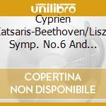 Cyprien Katsaris-Beethoven/Liszt Symp. No.6 And 8 cd