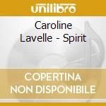 Caroline Lavelle - Spirit cd