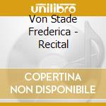 Von Stade Frederica - Recital cd musicale di RECITAL: VON STADE