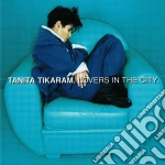 Tanita Tikaram - Lovers In The City cd