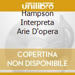 Hampson Interpreta Arie D'opera cd musicale di HAMPSON THOMAS