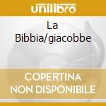 La Bibbia/giacobbe cd