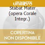 Stabat Mater (opera Corale Integr.) cd