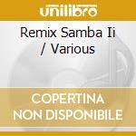 Remix Samba Ii / Various cd
