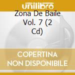 Zona De Baile Vol. 7 (2 Cd) cd