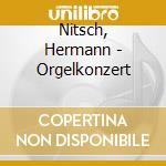 Nitsch, Hermann - Orgelkonzert cd