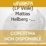 (LP Vinile) Mattias Hellberg - Mattias Hellberg vinile