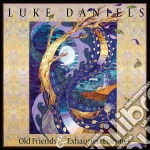 Luke Daniels - Old Friends & Exhausted Enemies cd