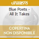 Blue Poets - All It Takes cd