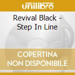 Revival Black - Step In Line cd