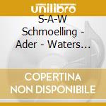 S-A-W Schmoelling - Ader - Waters - Iconic cd