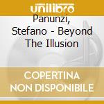 Panunzi, Stefano - Beyond The Illusion cd