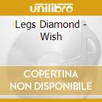 Legs Diamond - Wish cd