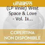 (LP Vinile) West Space & Love - Vol. Iii (Red) vinile