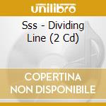 Sss - Dividing Line (2 Cd) cd