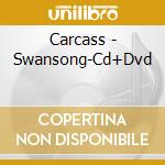 Carcass - Swansong-Cd+Dvd cd
