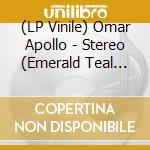 (LP Vinile) Omar Apollo - Stereo (Emerald Teal Vinyl) cd