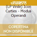 (LP Vinile) Icon Curties - Modus Operandi lp vinile di Icon Curties