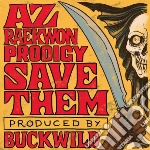 (LP Vinile) Az / Raekwon / Prodigy / Buckwild - Save Them B/W Instrumental (7') vinile