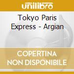 Tokyo Paris Express - Argian cd