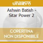 Ashwin Batish - Sitar Power 2 cd
