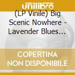 (LP Vinile) Big Scenic Nowhere - Lavender Blues (Half Yellow/Purple) lp vinile