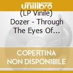 (LP Vinile) Dozer - Through The Eyes Of Heathens lp vinile